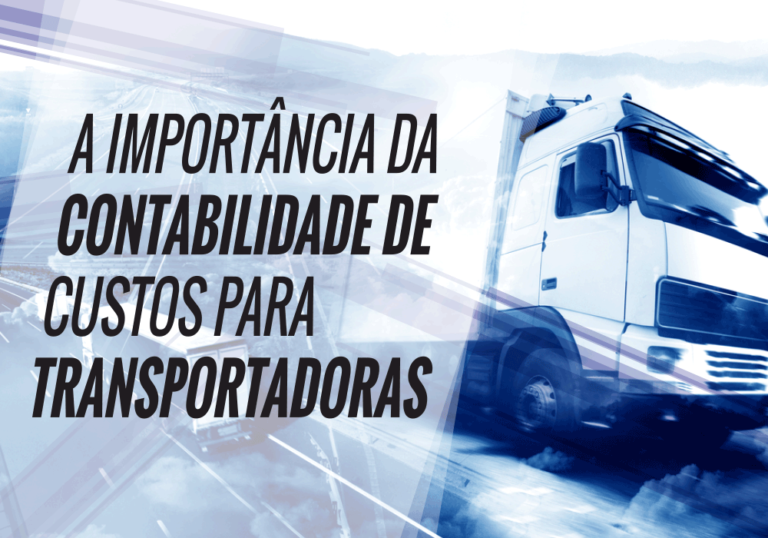 A Importância Da Contabilidade De Custos Para Transportadoras - Plima Contabilidade