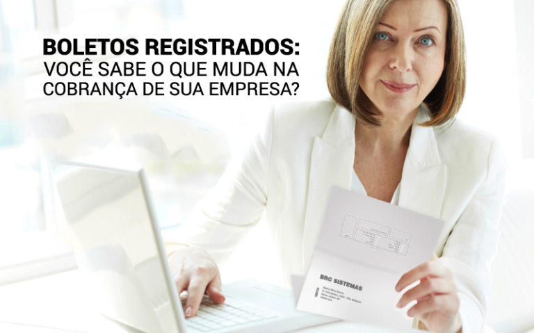 Boletos Registrados: Você Sabe O Que Muda Na Cobrança De Sua Empresa? - Plima Contabilidade