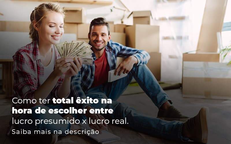 Lucro Presumido X Lucro Real: Qual O Ideal Para A Sua Empresa - Plima Contabilidade