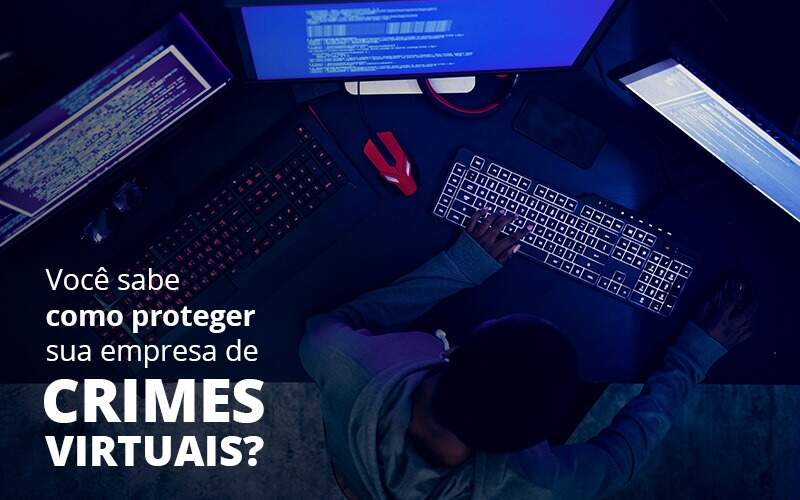 Como Proteger Sua Empresa De Crimes Virtuais? - Plima Contabilidade