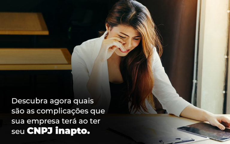 Cnpj Inapto Quais As Desvantagens? - Plima Contabilidade