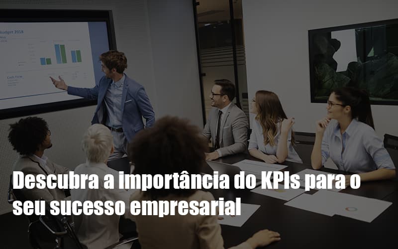 Kpis Podem Ser A Chave Do Sucesso Do Seu Negócio! - Plima Contabilidade