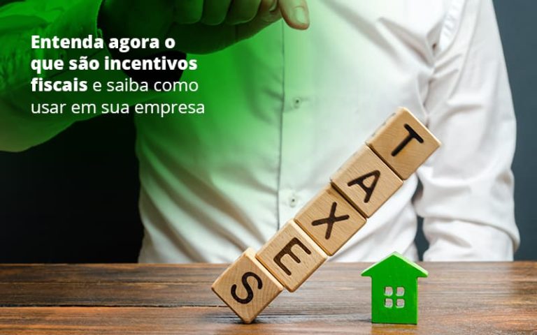 Entenda Agora O Que São Incentivos Fiscais E Como Usá Los Em Sua Empresa - Plima Contabilidade