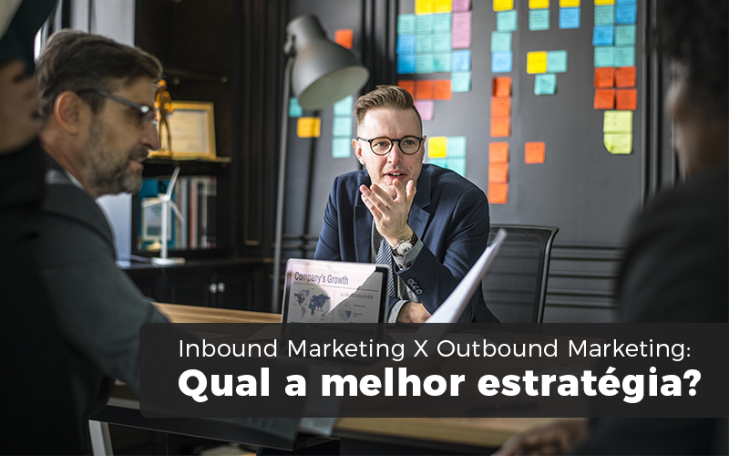 Inbound Marketing X Outbound Marketing: Qual A Melhor Estratégia? - Plima Contabilidade