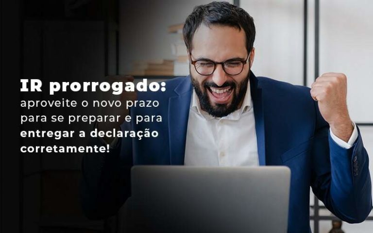 Ir Prorrogado? Saiba Mais! - Plima Contabilidade