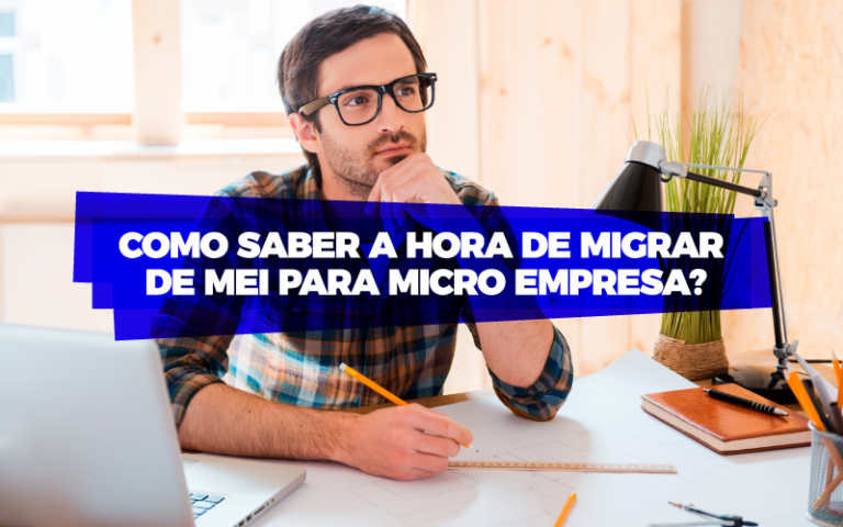 Como Saber A Hora De Migrar De Mei Para Microempresa? - Plima Contabilidade