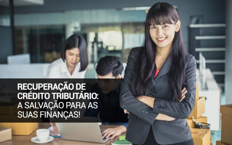 Recuperação De Crédito Tributário: A Salvação Para As Suas Finanças! - Plima Contabilidade