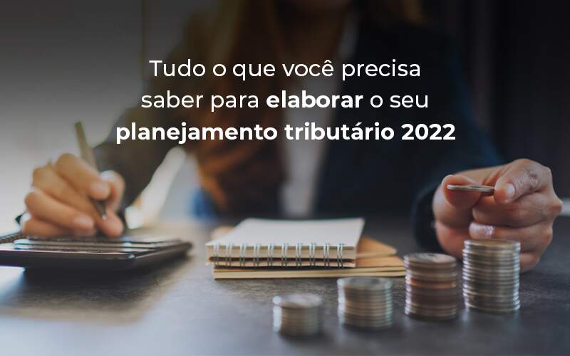 Veja Aqui Como Realizar O Planejamento Tributário Da Sua Empresa Para O Próximo Ano - Plima Contabilidade