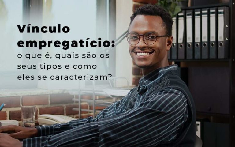 Descubra Agora Tudo O Que Você Precisa Sobre O Vínculo Empregatício - Plima Contabilidade