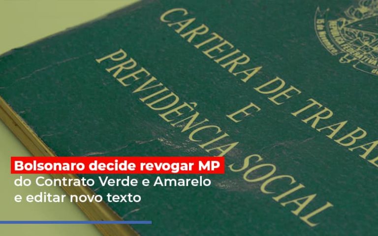 Bolsonaro Decide Revogar Mp Do Contrato Verde E Amarelo E Editar Novo Texto - Plima Contabilidade