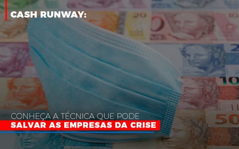 Cash Runway: Conheça A Técnica Que Pode Salvar As Empresas Da Crise - Plima Contabilidade