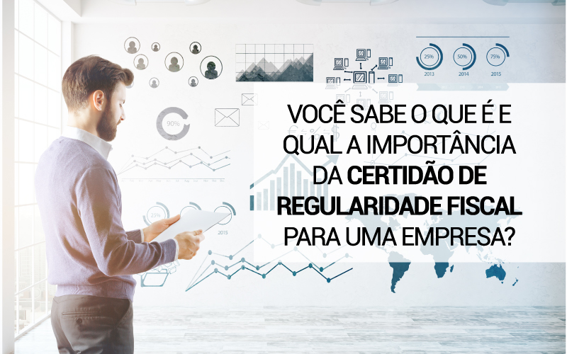 Você Sabe O Que é E Qual A Importância Da Certidão De Regularidade Fiscal Para Uma Empresa? - Plima Contabilidade