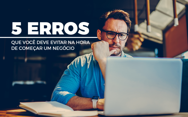 5 Erros Que Você Deve Evitar Na Hora De Começar Um Negócio - Plima Contabilidade