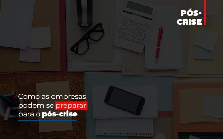 Como As Empresas Podem Se Preparar Para O Pós Crise - Plima Contabilidade