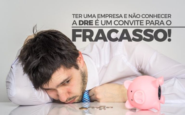 Ter Uma Empresa E Não Conhecer A Dre é Um Convite Para O Fracasso! - Plima Contabilidade