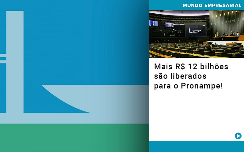 Mais R$ 12 Bilhões São Liberados Para O Pronampe! - Plima Contabilidade