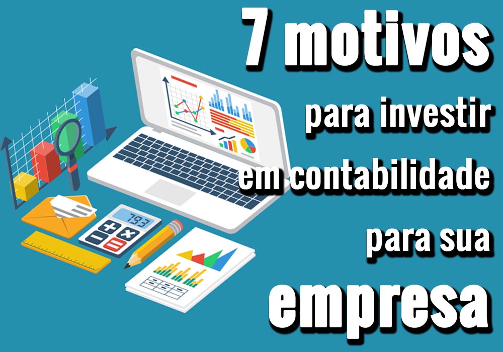 7 Motivos Para Investir Em Contabilidade Para Sua Empresa - Plima Contabilidade