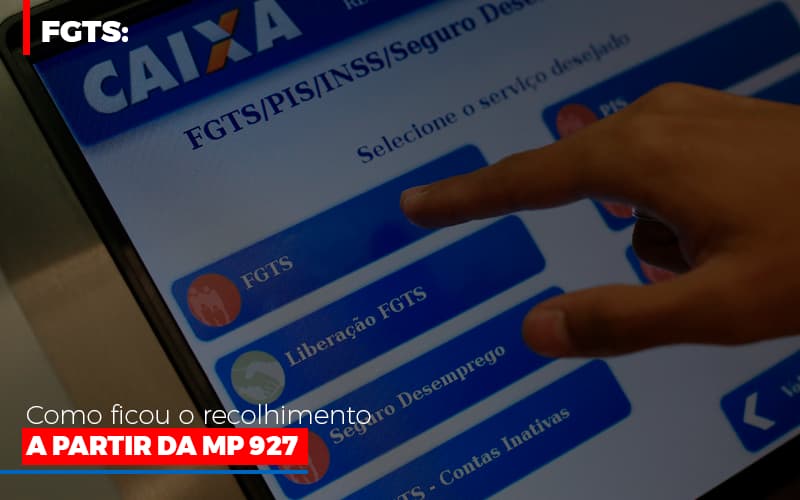 Fgts: Como Ficou O Recolhimento A Partir Da Mp 927 - Plima Contabilidade