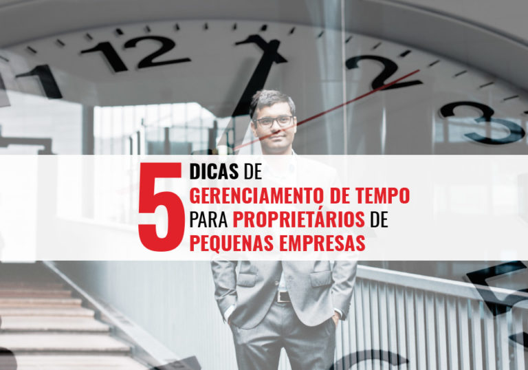 5 Dicas De Gerenciamento De Tempo Para Proprietários De Pequenas Empresas - Plima Contabilidade