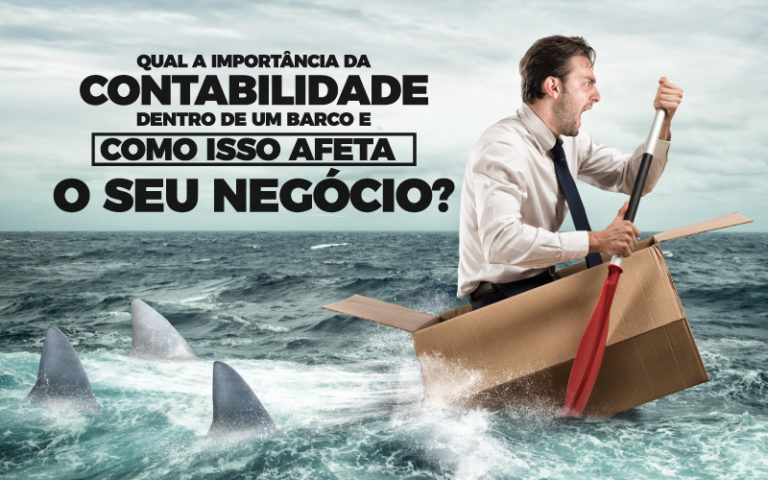 Qual A Importância Da Contabilidade Dentro De Um Barco E Como Isso Afeta O Seu Negócio? - Plima Contabilidade