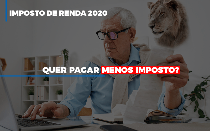 Ir 2020: Quer Pagar Menos Imposto? Veja Lista Do Que Pode Descontar Ou Não - Plima Contabilidade