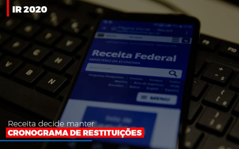 Ir 2020: Receita Decide Manter Cronograma De Restituições - Plima Contabilidade