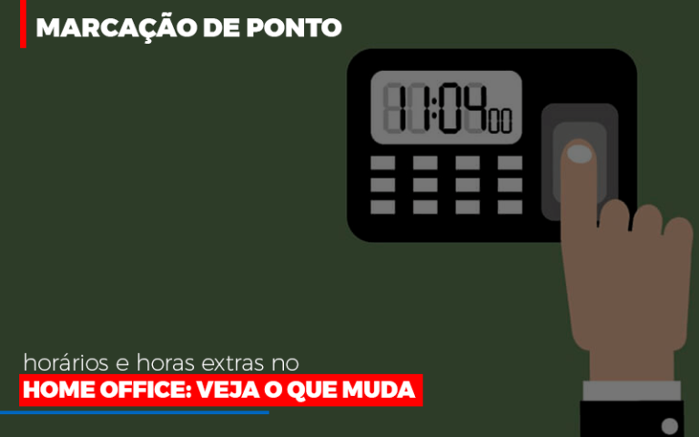 Marcação De Ponto, Horários E Horas Extras No Home Office: Veja O Que Muda - Plima Contabilidade