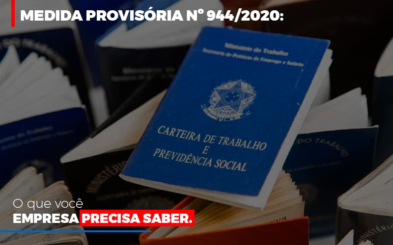 Medida Provisória Nº 944/2020: O Que Você Empresa Precisa Saber - Plima Contabilidade