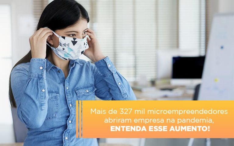 Mei: Mais De 327 Mil Pessoas Aderiram Ao Regime Durante A Pandemia - Plima Contabilidade