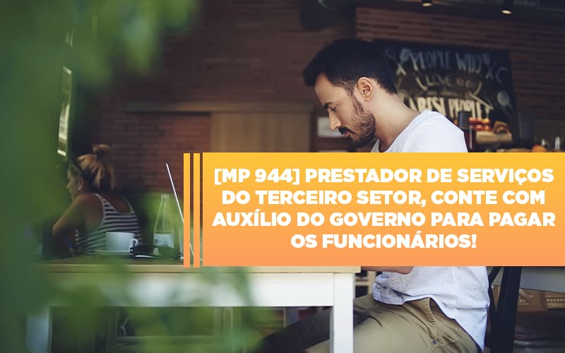 Mp 944 Cooperativas Prestadoras De Serviços Podem Contar Com O Governo - Plima Contabilidade