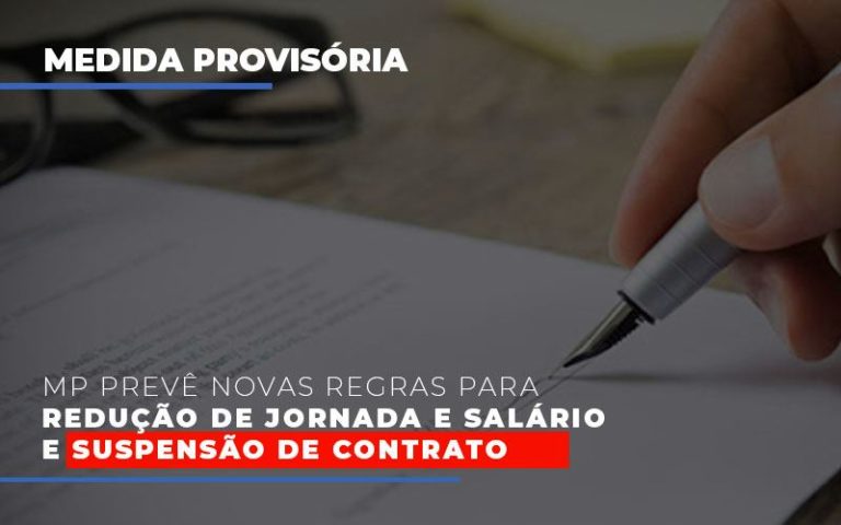 Mp Prevê Novas Regras Para Redução De Jornada E Salário E Suspensão De Contrato - Plima Contabilidade