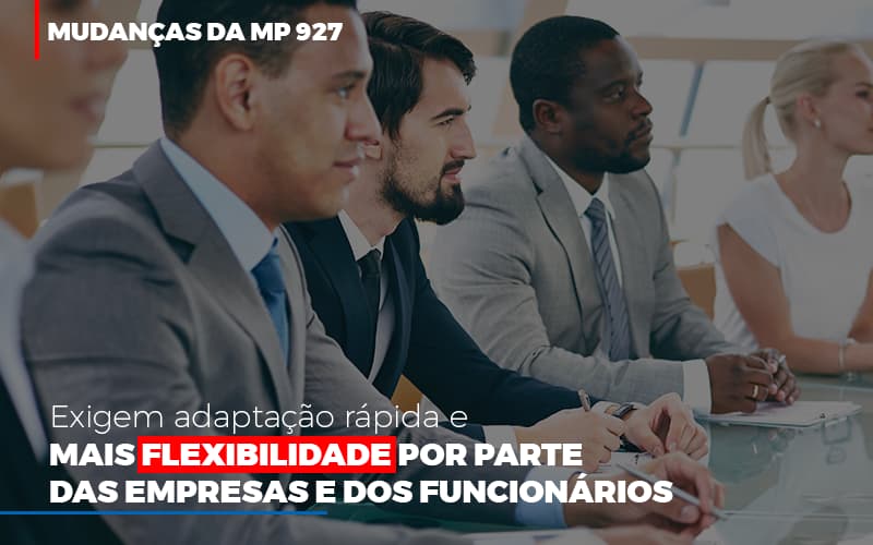 Mudanças Da Mp 927 Exigem Adaptação Rápida E Mais Flexibilidade Por Parte Das Empresas E Dos Funcionários - Plima Contabilidade