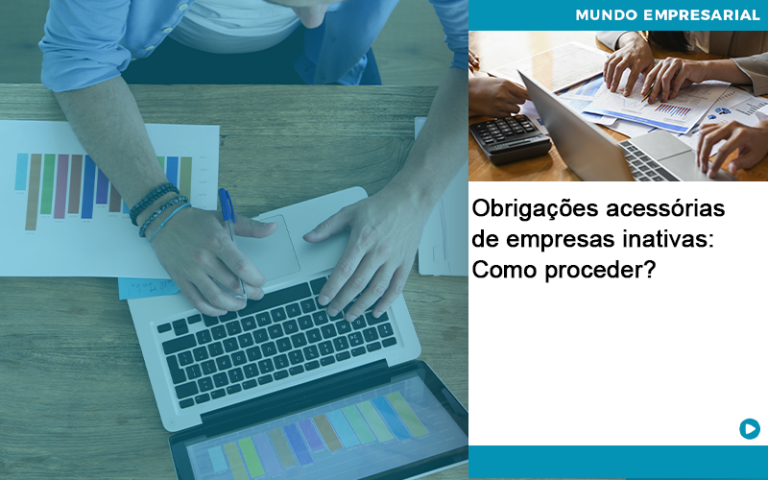 Obrigações Acessórias De Empresas Inativas: Como Proceder? - Plima Contabilidade