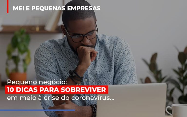 Pequeno Negócio: 10 Dicas Para Sobreviver Em Meio à Crise Do Coronavírus - Plima Contabilidade