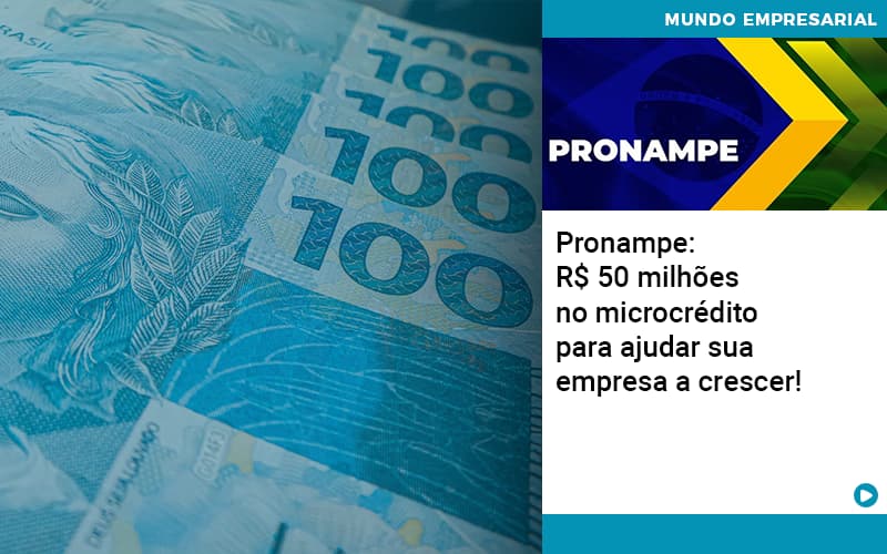 Pronampe: R$ 50 Milhões No Microcrédito Para Ajudar Sua Empresa A Crescer! - Plima Contabilidade