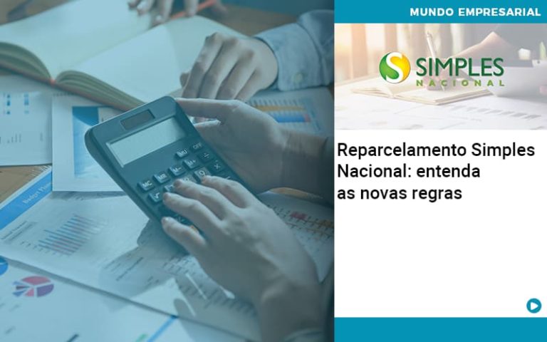 Reparcelamento Simples Nacional: Entenda As Novas Regras - Plima Contabilidade