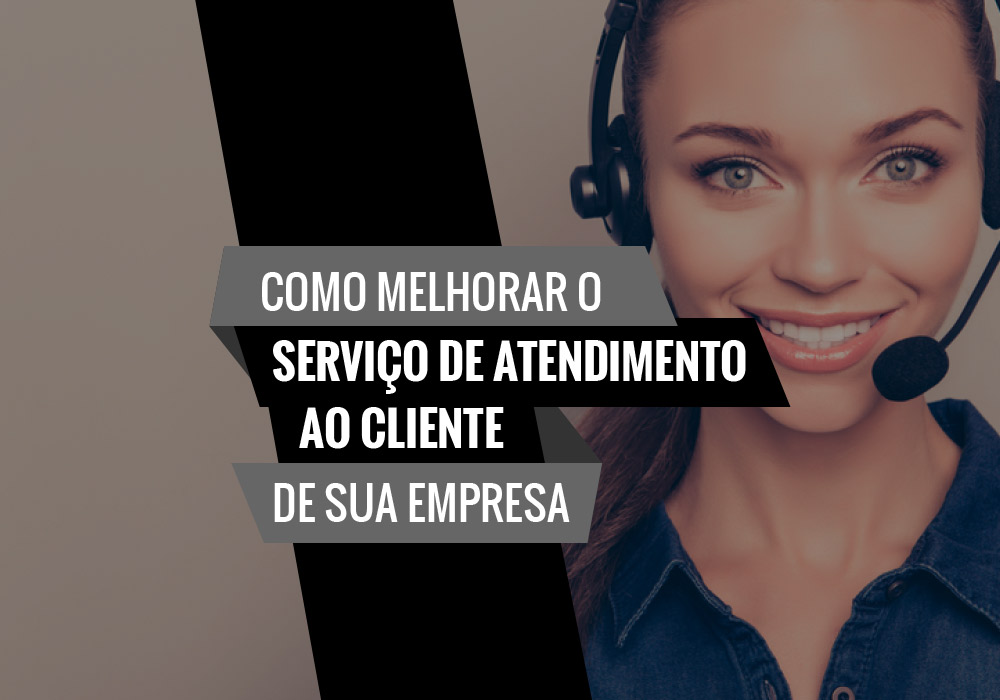 Como Melhorar O Serviço De Atendimento Ao Cliente De Sua Empresa - Plima Contabilidade