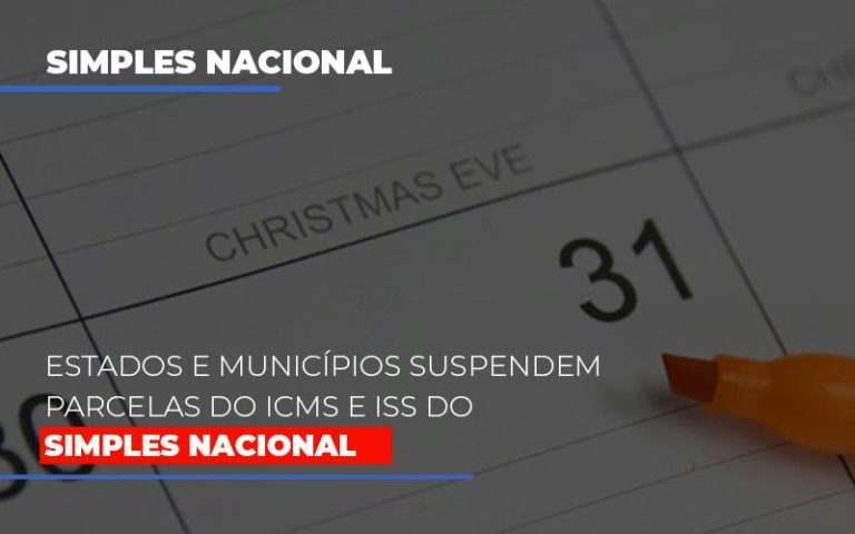 Estados E Municípios Suspendem Parcelas Do Icms E Iss Do Simples Nacional - Plima Contabilidade