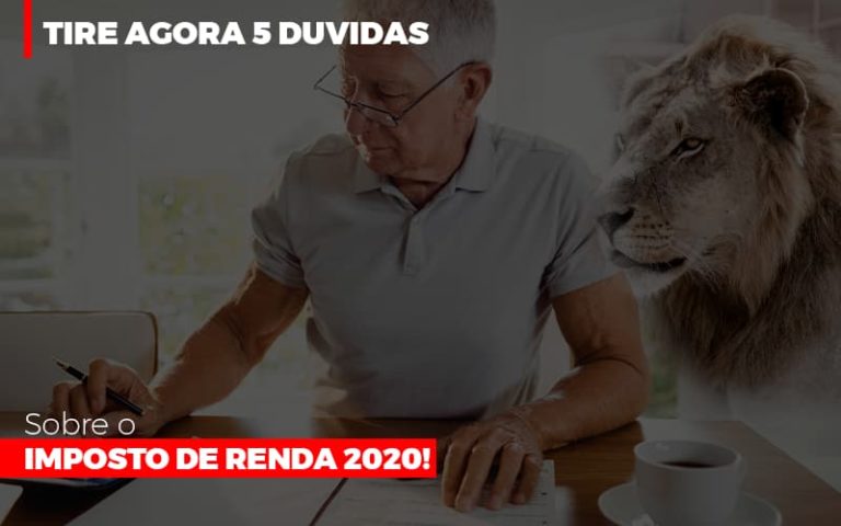 Tire Agora 5 Duvidas Sobre O Imposto De Renda 2020! - Plima Contabilidade