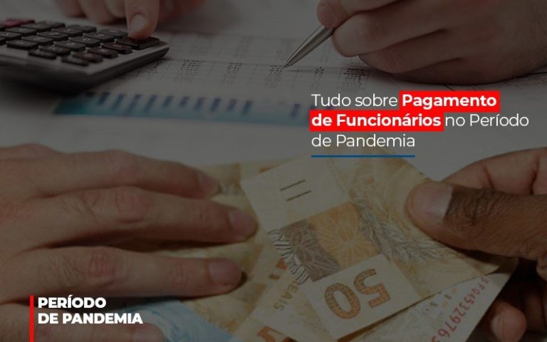 Tudo Sobre Pagamento De Funcionários No Período De Pandemia - Plima Contabilidade